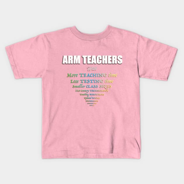 Arm Teachers Kids T-Shirt by inshapeuniverse